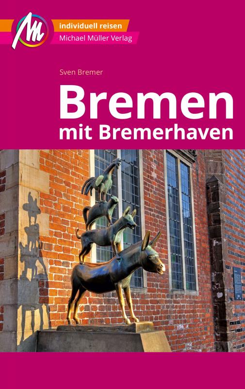 Cover-Bild Bremen MM-City - mit Bremerhaven Reiseführer Michael Müller Verlag