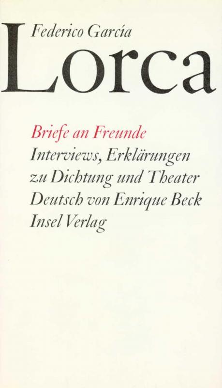 Cover-Bild Briefe an Freunde. Interviews. Erklärungen zu Dichtung und Theater