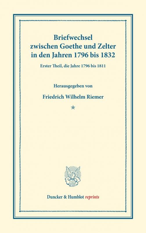 Cover-Bild Briefwechsel zwischen Goethe und Zelter in den Jahren 1796 bis 1832.