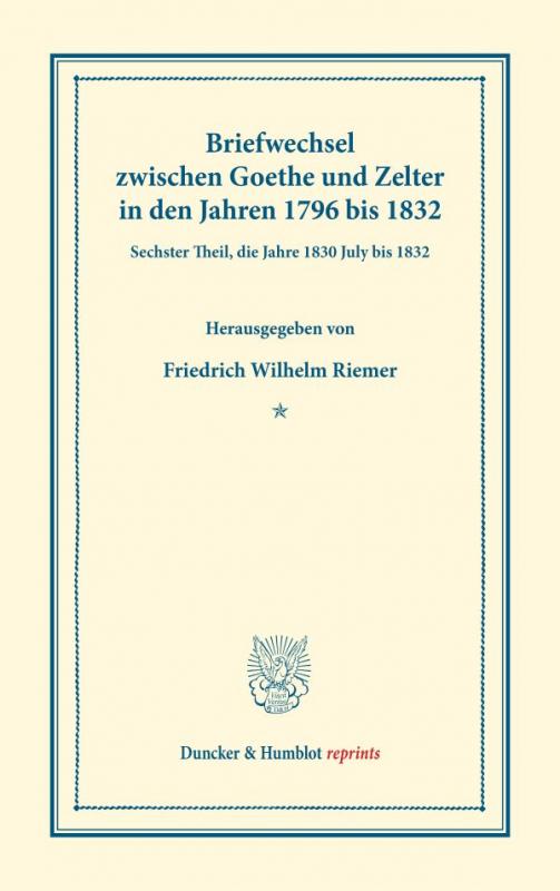 Cover-Bild Briefwechsel zwischen Goethe und Zelter in den Jahren 1796 bis 1832.