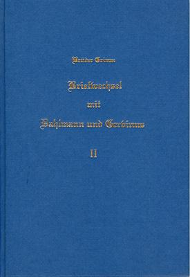 Cover-Bild Briefwechsel zwischen Jacob und Wilhelm Grimm, Dahlmann und Gervinus / Briefwechsel zwischen Jacob und Wilhelm Grimm, Dahlmann und Gervinus - Band 2