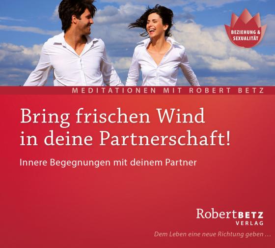 Cover-Bild Bring frischen Wind in deine Partnerschaft! - Meditations-CD