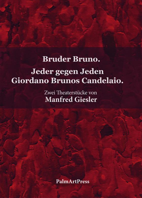 Cover-Bild Bruder Bruno. Jeder gegen Jeden Giordano Brunos Candelaio.