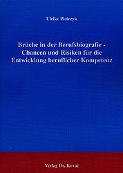 Cover-Bild Brüche in der Berufsbiografie - Chancen und Risiken für die Entwicklung beruflicher Kompetenz