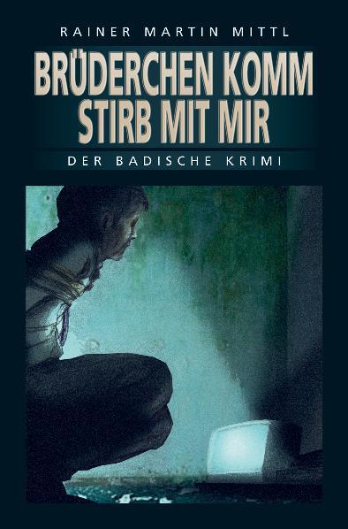 Cover-Bild Brüderchen komm stirb mit mir