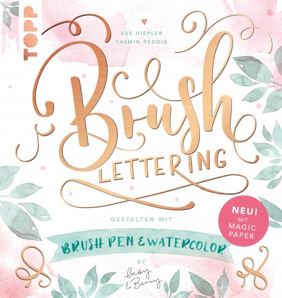 Cover-Bild Brush Lettering. Gestalten mit Brushpen und Watercolor by May and Berry