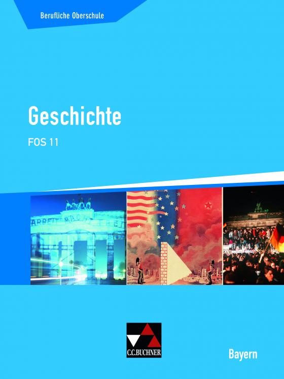 Cover-Bild Buchners Geschichte Berufliche Oberschule Bayern / Geschichte FOS 11