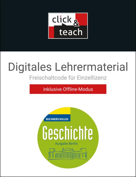 Cover-Bild Buchners Kolleg Geschichte – Neue Ausgabe Berlin / Kolleg Geschichte BE click & teach Box - neu