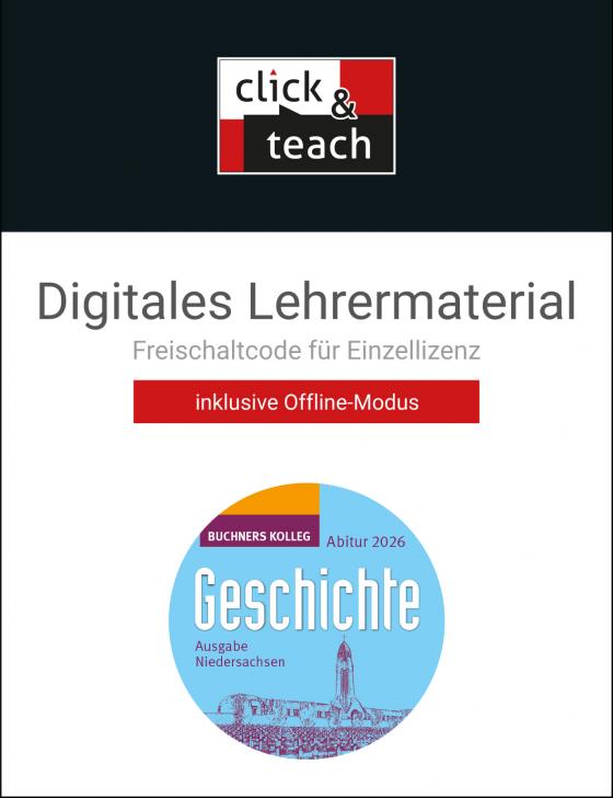 Cover-Bild Buchners Kolleg Geschichte – Neue Ausgabe Niedersachsen / Kolleg Geschichte NI Abitur 2026 click & teach Box