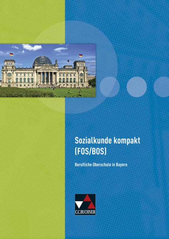 Cover-Bild Buchners Kolleg Politik FOS/BOS / Sozialkunde kompakt (FOS/BOS)
