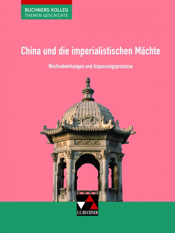 Cover-Bild Buchners Kolleg. Themen Geschichte / China und die imperialistischen Mächte