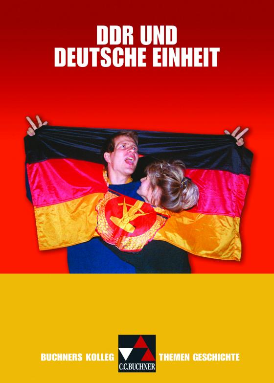 Cover-Bild Buchners Kolleg. Themen Geschichte / DDR und deutsche Einheit