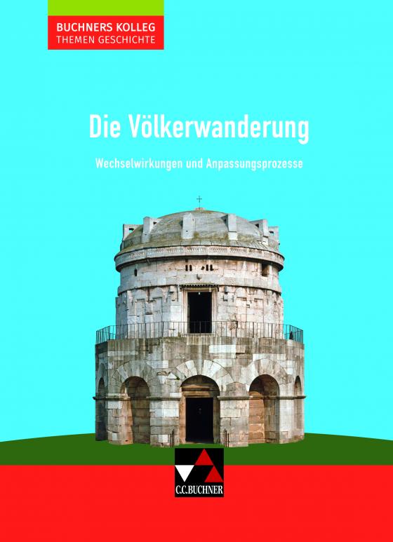 Cover-Bild Buchners Kolleg. Themen Geschichte / Die Völkerwanderung