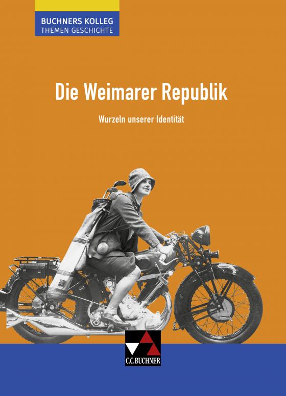 Cover-Bild Buchners Kolleg. Themen Geschichte / Die Weimarer Republik