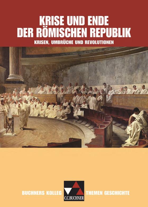Cover-Bild Buchners Kolleg. Themen Geschichte / Krise und Ende der römischen Republik
