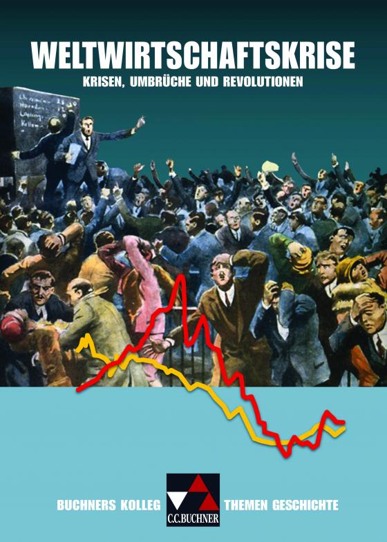 Cover-Bild Buchners Kolleg. Themen Geschichte / Weltwirtschaftskrise