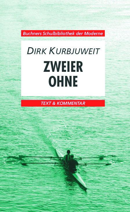 Cover-Bild Buchners Schulbibliothek der Moderne / Kurbjuweit, Zweier ohne