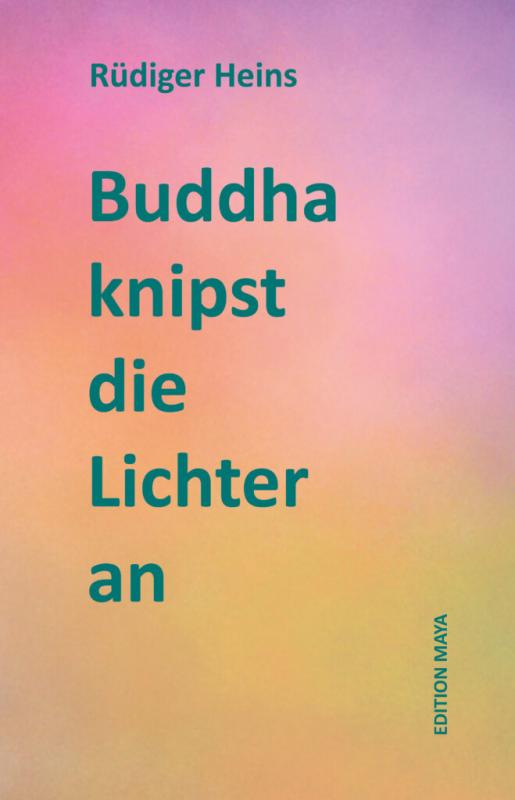 Cover-Bild Buddha knipst die Lichter an