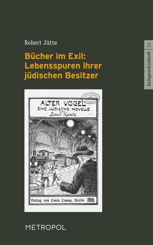 Cover-Bild Bücher im Exil: Lebensspuren ihrer jüdischen Besitzer