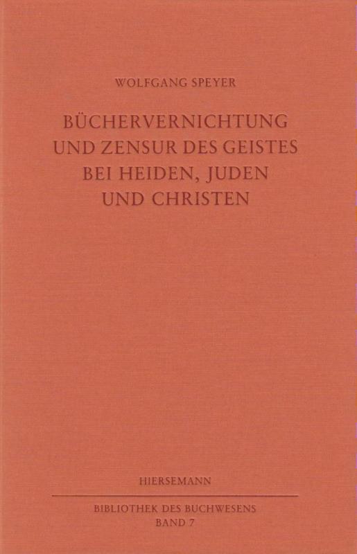 Cover-Bild Büchervernichtung und Zensur des Geistes bei Heiden, Juden und Christen