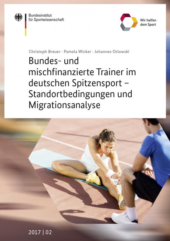 Cover-Bild Bundes- und mischfinanzierte Trainer im Sport - Standortbedingungen und Migrationsanalyse