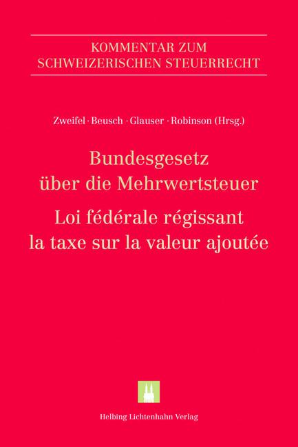 Cover-Bild Bundesgesetz über die Mehrwertsteuer (MWSTG)/Loi fédérale régissant la taxe sur la valeur ajoutée (LTVA)