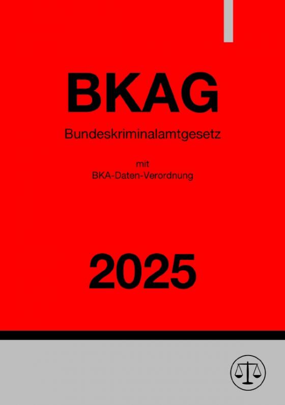 Cover-Bild Bundeskriminalamtgesetz - BKAG 2025