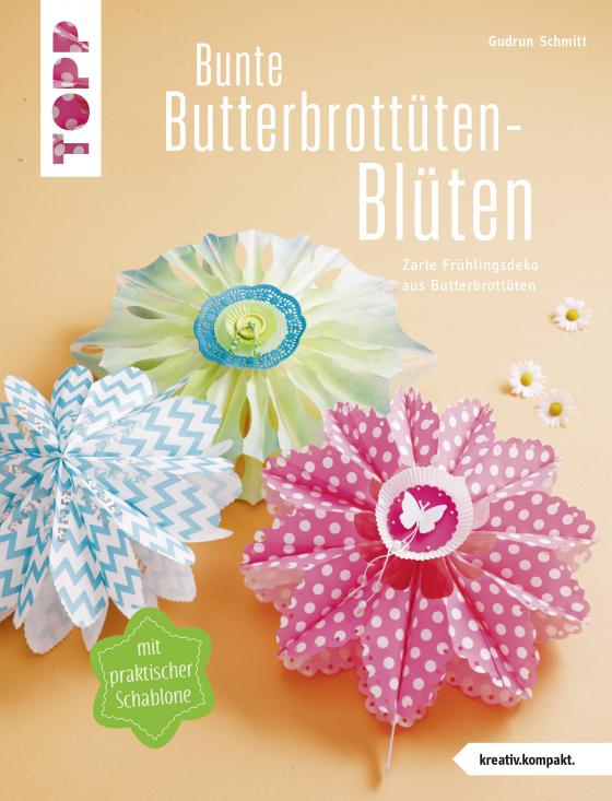 Cover-Bild Bunte Butterbrottüten-Blüten (kreativ.kompakt.)