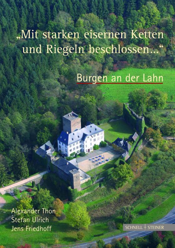 Cover-Bild Burgen an der Lahn "Mit starken eisernen Ketten und Riegeln beschlossen ..."
