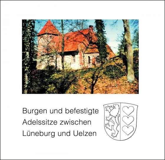 Cover-Bild Burgen und befestigte Adelssitze zwischen Lüneburg und Uelzen