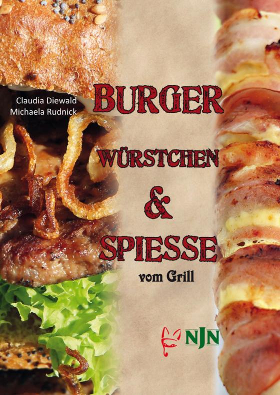 Cover-Bild Burger, Würstchen & Spiesse vom Grill.