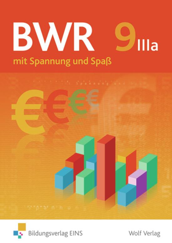 Cover-Bild BWR mit Spannung und Spaß / BWR mit Spannung und Spaß für den Wahlpflichtbereich IIIa der bayerischen Realschule