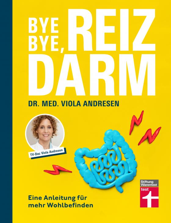 Cover-Bild Bye Bye, Reizdarm - Beschwerden wie Bauchschmerzen, Blähbauch, Durchfall usw. gehören der Vergangenheit an - mit nützlichen Erklärungen, Therapien und Rezepten