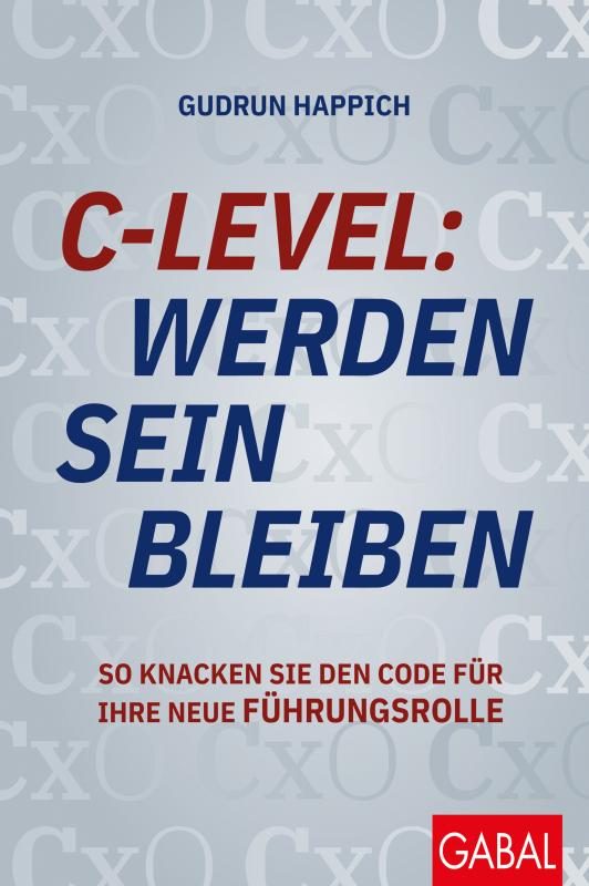 Cover-Bild C-Level: werden, sein, bleiben