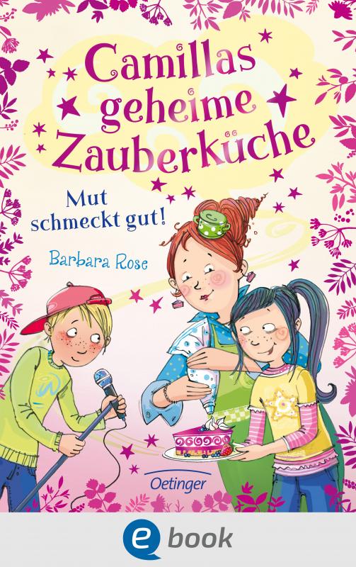Cover-Bild Camillas geheime Zauberküche 2. Mut schmeckt gut!