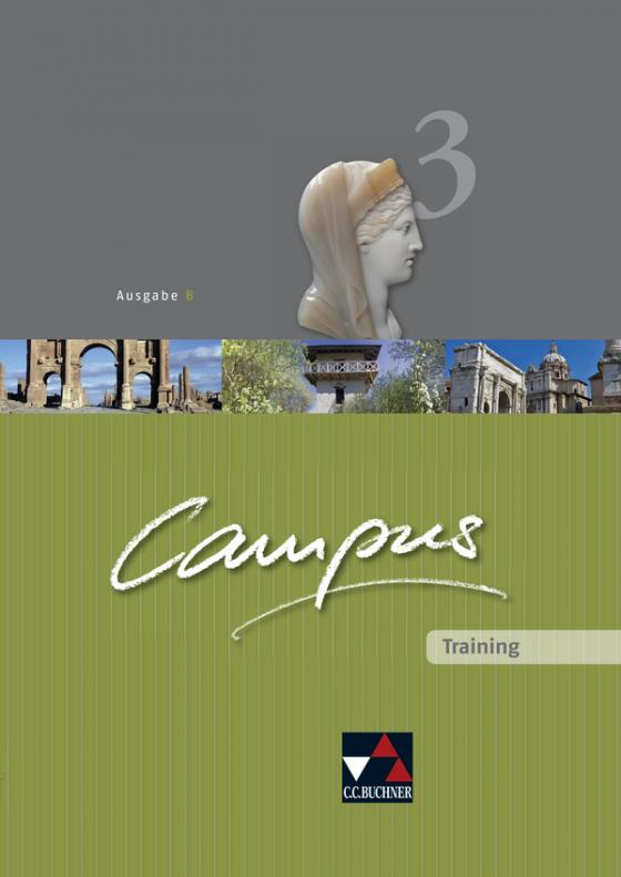 Cover-Bild Campus - Ausgabe B. Gesamtkurs für Latein in vier Bänden / Campus B Training 3
