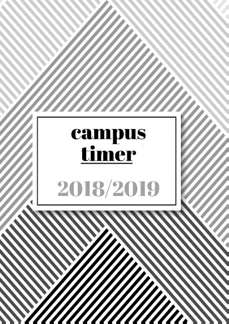 Cover-Bild Campustimer 2018-2019: Semesterplaner & Semesterkalender A5