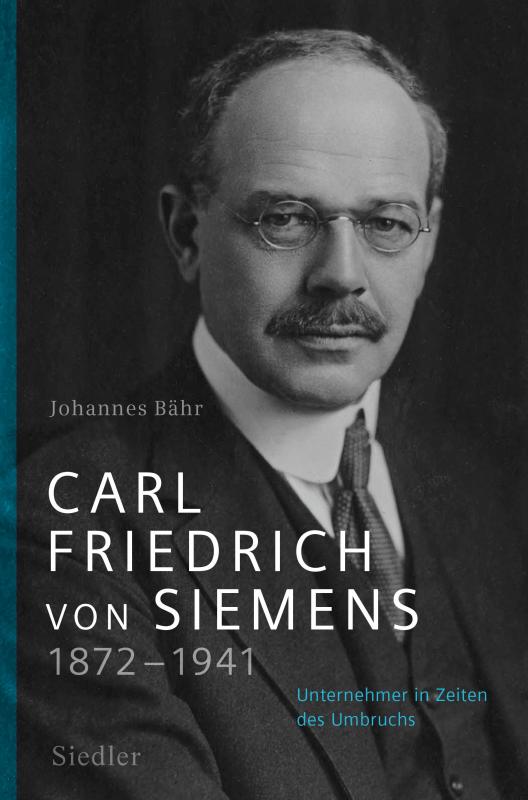 Cover-Bild Carl Friedrich von Siemens 1872–1941