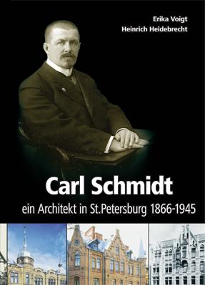 Cover-Bild Carl Schmidt, ein Architekt in St. Petersburg 1866-1945