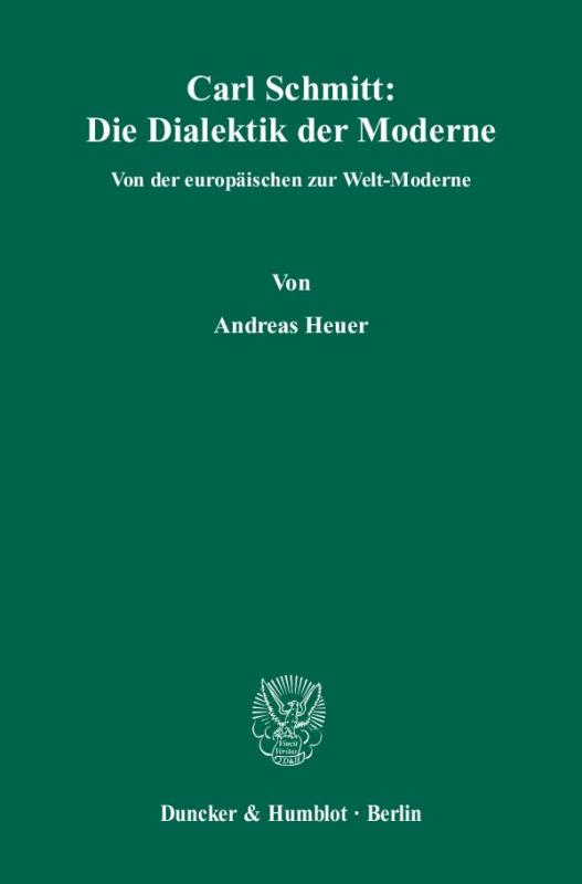 Cover-Bild Carl Schmitt: Die Dialektik der Moderne.