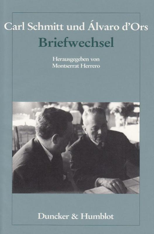 Cover-Bild Carl Schmitt und Álvaro d'Ors: Briefwechsel.