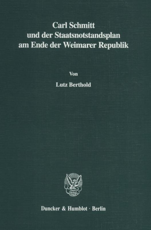 Cover-Bild Carl Schmitt und der Staatsnotstandsplan am Ende der Weimarer Republik.