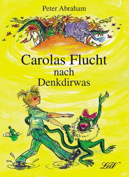 Cover-Bild Carolas Flucht nach Denkdirwas