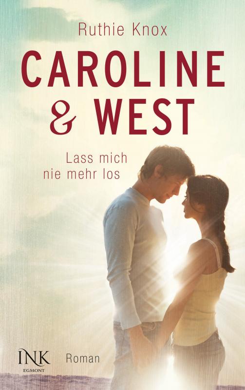 Cover-Bild Caroline & West - Lass mich nie mehr los