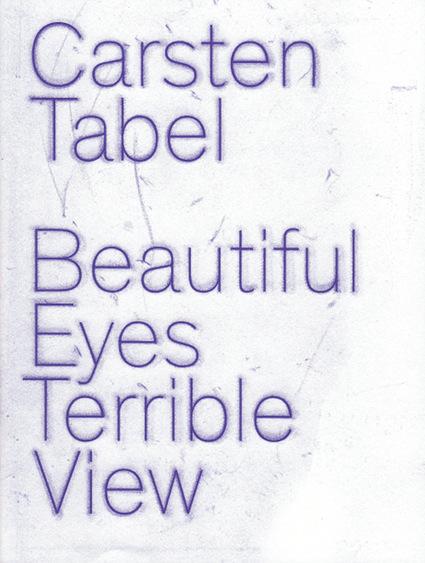 Cover-Bild Carsten Tabel: Beautiful Eyes Terrible View