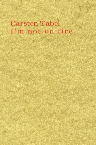 Cover-Bild Carsten Tabel: I'm not on fire