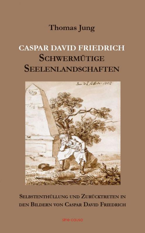 Cover-Bild CASPAR DAVID FRIEDRICH Schwermütige Seelenlandschaften