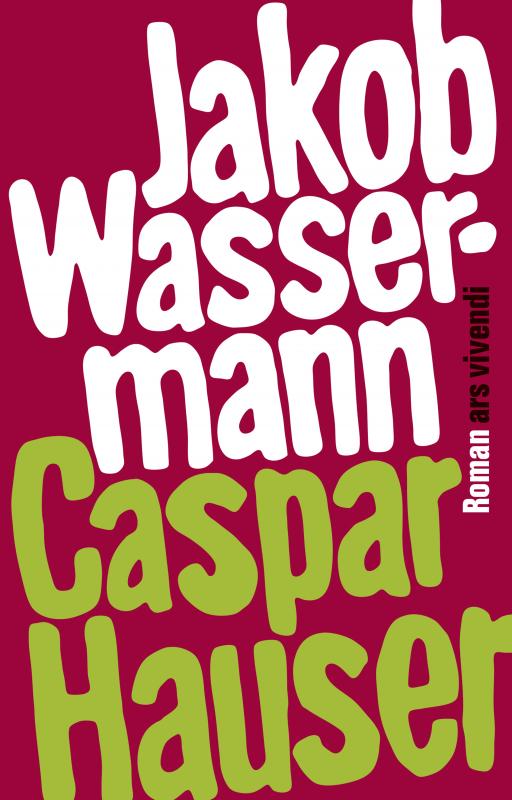 Cover-Bild Caspar Hauser oder die Trägheit des Herzens (eBook)