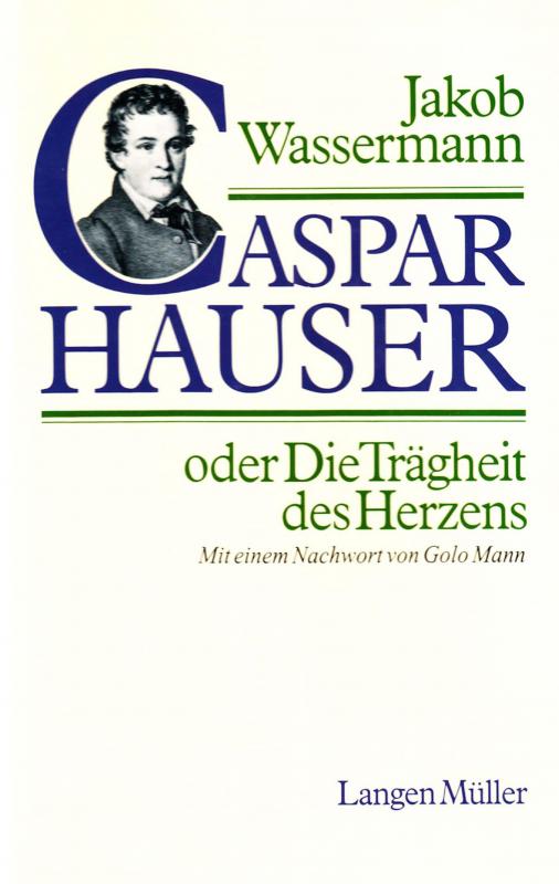 Cover-Bild Caspar Hauser oder Die Trägheit des Herzens