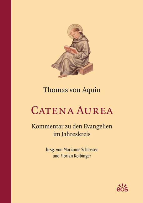 Cover-Bild Catena Aurea - Kommentar zu den Evangelien im Jahreskreis